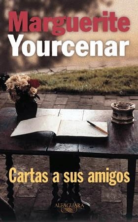 CARTAS A SUS AMIGOS | 9788420428642 | YOURCENAR,MARGUERITE
