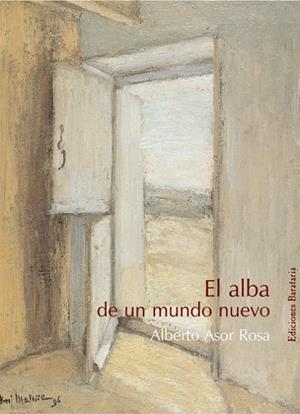 ALBA DE UN MUNDO NUEVO | 9788495764393 | ASOR ROSA,ALBERTO