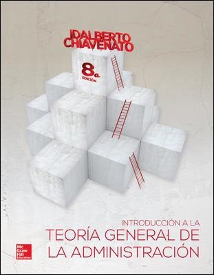 INTRODUCCION A LA TEORIA GENERAL DE LA ADMINISTRACION | 9786071509802 | CHIAVENATO,IDALBERTO