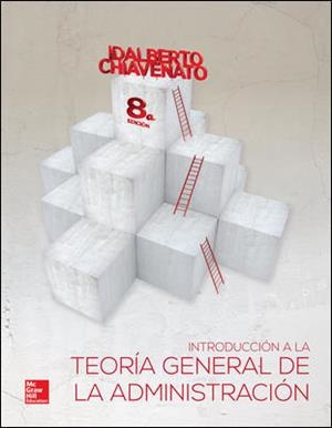 INTRODUCCION A LA TEORIA GENERAL DE LA ADMINISTRACION | 9786071509802 | CHIAVENATO,IDALBERTO