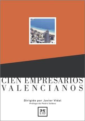CIEN EMPRESARIOS VALENCIANOS | 9788488717474 | VIDAL,JAVIER