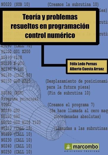 TEORIA Y PROBLEMAS RESUELTOS EN PROGRAMACION CONTROL NUMERICO | 9788426713827 | CUESTA ARRANZ,ALBERTO LEDO PERNAS,FELIX
