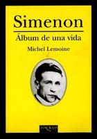 SIMENON ALBUM DE UNA VIDA | 9788483109212 | LEMOINE,MICHEL