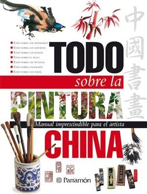 TODO SOBRE LA PINTURA CHINA | 9788434227903 | PARRAMON, EQUIPO/FENG CHEN, WEN