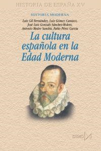 CULTURA ESPAÑOLA EN LA EDAD MODERNA | 9788470904448 | MESTRE SANCHIS,ANTONIO GIL FERNANDEZ,LUIS GOMEZ CANSECO,LUIS GONZALEZ SANCHEZ-MOLERO,JOSE LUIS PEREZ