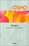 ALEGRIA LA FELICIDAD QUE SURGE DEL INTERIOR | 9788425339042 | OSHO