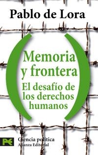 MEMORIA Y FRONTERA. EL DESAFIO DE LOS DERECHOS HUMANOS | 9788420660042 | LORA,PABLO DE