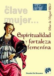 ESPIRITUALIDAD Y FORTALEZA FEMENINA | 9788433020376 | MIGUEL,PILAR DE
