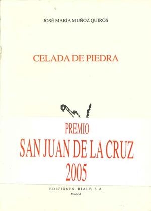 CELADA DE PIEDRA (PREMIO S,JUAN DE LA CRUZ 2005) | 9788432135644 | MUÑOZ QUIROS,J.M.