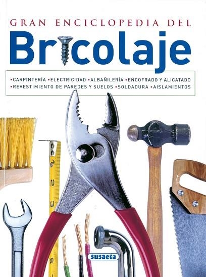 GRAN ENCICLOPEDIA DEL BRICOLAJE | 9788430535958 | SUSAETA, EQUIPO