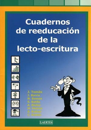 CUADERNOS DE REEDUCACION DE LA LECTO-ESCRITURA | 9788475845685 | TOMAS,JOSEP BASSAS,NURIA BARRIS,J.