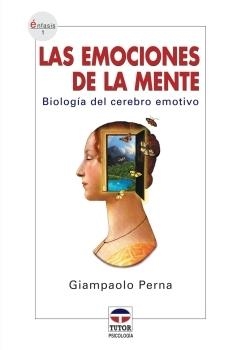 EMOCIONES DE LA MENTE. BIOLOGIA DEL CEREBRO EMOTIVO | 9788479025342 | PERNA,GIAMPAOLO