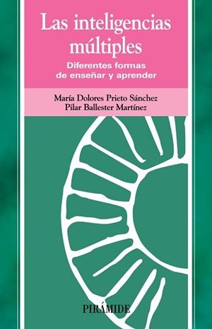 INTELIGENCIAS MULTIPLES. DIFERENTES FORMAS DE ENSEÑAR Y APRENDER | 9788436818208 | PRIETO SANCHEZ,M.DOLORES BALLESTER MARTINEZ,PILAR