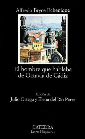 HOMBRE QUE HABLABA DE OCTAVIA DE CADIZ | 9788437620503 | BRYCE ECHENIQUE,ALFREDO