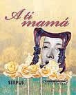 A TI MAMA | 9788489902916 | CASTILLO,ANDRES