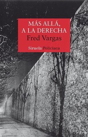 MAS ALLA A LA DERECHA | 9788478449576 | VARGAS,FRED