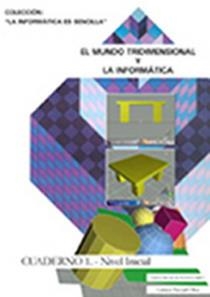 MUNDO TRIDIMENSIONAL Y LA INFORMATICA CUADERNO 1 NIVEL INICIAL | 9788470633331 | PASCUAL ULLOA,CARMEN