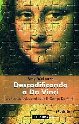 DESCODIFICANDO A DA VINCI. LOS HECHOS REALES OCULTOS EN EL CODIGO DA VINCI | 9788482398723 | WELBORN,AMY