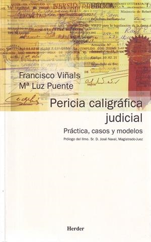 PERICIA CALIGRAFICA JUDICIAL.PRACTICA,CASOS Y MODELOS | 9788425421792 | VIÑALS,FRANCISCO PUENTE,Mª LUZ
