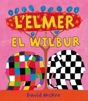 ELMER I EL WILBUR | 9788448823313 | MCKEE,DAVID