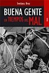 BUENA GENTE EN TIEMPOS DEL MAL | 9788489624030 | BROZ,SVETLANA