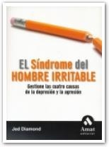 SINDROME DEL HOMBRE IRRITABLE. GESTIONES LAS CUATRO CAUSAS DE LA DEPRESION Y LA AGRESION | 9788497352253 | DIAMOND,JED