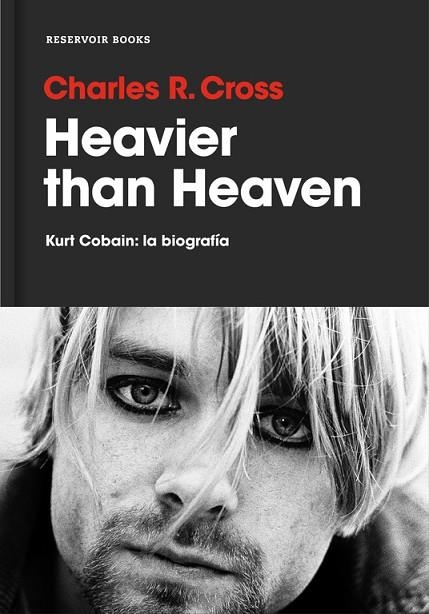 HEAVIER THAN HEAVEN KURT COBAIN LA BIOGRAFIA | 9788416709373 | CROSS,CHARLES R.