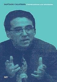 SANTIAGO CALATRAVA CONVERSACIONES CON ESTUDIANTES | 9788425215100