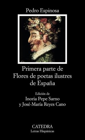 PRIMERA PARTE DE FLORES DE POETAS ILUSTRES DE ESPAÑA | 9788437623009 | ESPINOSA,PEDRO