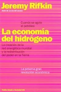 ECONOMIA DEL HIDROGENO. LA CREACION DE LA RED ENERGETICA MUNDIAL Y LA REDISTRIBUCION DEL PODER EN LA TIERRA. LA PROXIMA GRAN REVOLUCION ECONOMICA | 9788449312809 | RIFKIN,JEREMY