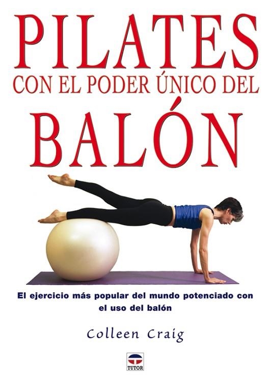 PILATES CON EL PODER UNICO DEL BALON | 9788479025663 | CRAIG,COLLEEN