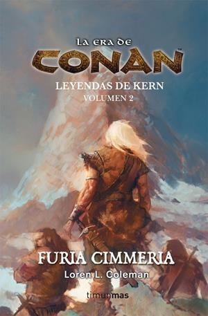 FURIA CIMMERIA (LEYENDAS DE KERN 2)LA ERA DE CONAN | 9788448034825 | COLEMAN,LOREN L.