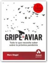 GRIPE AVIAR. TODO LO QUE NECESITA SABER SOBRE LA PROXIMA PANDEMIA | 9788497352819 | SIEGEL,MARC