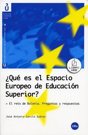 QUE ES EL ESPACIO EUROPEO DE EDUCACION SUPERIOR? EL RETO DE BOLONIA | 9788447530502 | GARCIA SUAREZ,J.A.