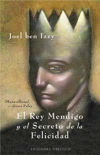 REY MENDIGO Y EL SECRETO DE LA FELICIDAD | 9788497772815 | IZZY,JOEL BEN