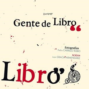 GENTE DE LIBRO 40 RETRATOS Y SEMBLANZAS DE NOVELISTAS,POETAS Y ACADEMICOS ESPAÑOLES | 9788493380199 | CARRILLO RUBIO,PEDRO GRACIA ARMENDARIZ,JUAN