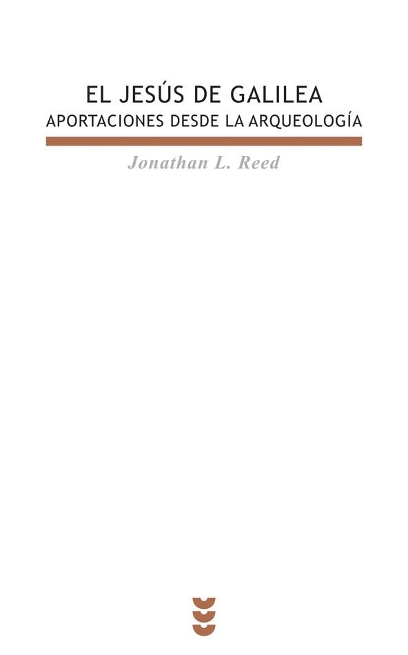 JESUS DE GALILEA APORTACIONES DESDE LA ARQUEOLOGIA | 9788430116072 | REED,JONATHAN L.