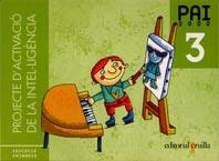 PROJECTE D,ACTIVACIO DE LA INTEL·LIGENCIA 3 EDUCACIO PRIMARIA PAI 2000 | 9788466101448