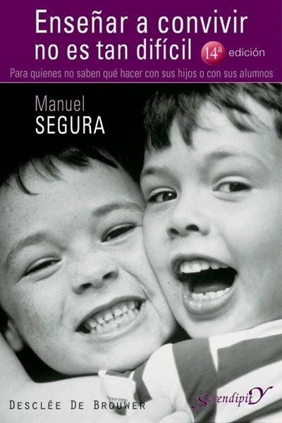 ENSEÑAR A CONVIVIR NO ES TAL DIFICIL | 9788433019400 | SEGURA,MANUEL