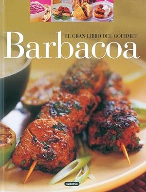 GRAN LIBRO DEL GOURMET BARBACOA | 9788430556458 | VARIOS AUTORES