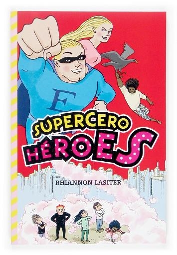 SUPERCERO HEROES + BOLSA PLASTICO | 9788467508987 | LASITER,RHIANNON