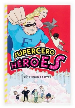 SUPERCERO HEROES + BOLSA PLASTICO | 9788467508987 | LASITER,RHIANNON