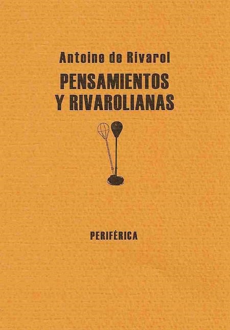 PENSAMIENTOS Y RIVAROLIANAS | 9788493474607 | RIVAROL,ANTOINE DE
