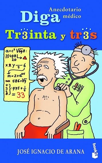 DIGA TREINTA Y TRES ANECDOTARIO MEDICO | 9788467016857 | ARANA,JOSE IGNACIO DE
