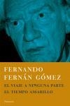VIAJE A NINGUNA PARTE EL TIEMPO AMARILLO | 9788483077344 | FERNAN GOMEZ,FERNANDO