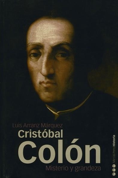 CRISTOBAL COLON MISTERIO Y GRANDEZA | 9788496467231 | ARRANZ MARQUEZ,LUIS