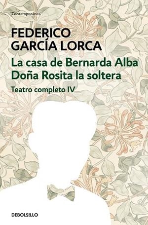 LA CASA DE BERNARDA ALBA,DOÑA ROSITA LA SOLTERA. TEATRO COMPLETO IV | 9788497933353 | GARCIA LORCA,FEDERICO