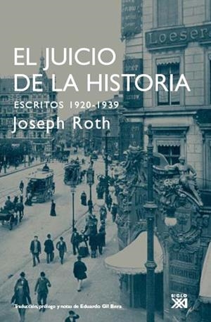 JUICIO DE LA HISTORIA. ESCRITOS 1920-1939 | 9788432314155 | ROTH,JOSEPH