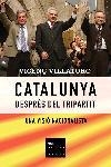 CATALUNYA DESPRES DEL TRIPARTIT. UNA VISIO NACIONALISTA | 9788466405195 | VILLATORO,VICENÇ