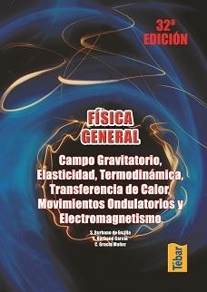 FISICA GENERAL. CAMPO GRAVITATORIO, ELASTICIDAD, TERMODINAMICA, TRANSFERENCIA DE CALOR, MOVIMIENTOS ONDULATORIOS Y ELECTROMAGNETISMO | 9788473602358 | BURBANO DE ERCILLA,S.